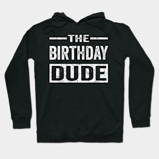 Birthday Dude Graphic Novelty Men Women Boys Girls Kids Hoodie